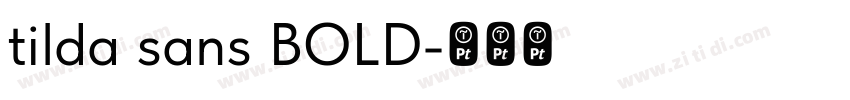 tilda sans BOLD字体转换